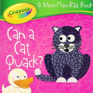 Can a Cat Quack? (Board book)