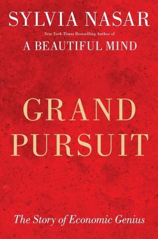 Grand Pursuit: The Story of Economic Genius