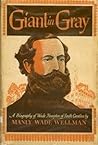 Giant in Gray: A Biography of Wade Hampton of South Carolina