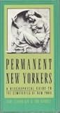 Permanent New Yorkers: A Biographical Guide to the Cemeteries of New York