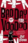 A Bad Day for Voodoo by Jeff Strand A Bad Day for Voodoo by Jeff Strand