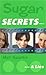 Sugar Secrets... & Lies (Su...