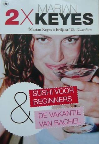 2X Marian Keyes: Sushi voor beginners / De vakantie van Rachel