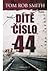 Dítě číslo 44 by Tom Rob Smith