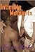 Intimate Moments