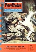 Perry Rhodan 87: Die Schläfer der ISC