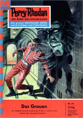 Perry Rhodan 74: Das Grauen (Perry Rhodan - Heftromane, #74)