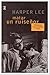 Matar a un ruiseñor by Harper Lee Matar a un ruiseñor by Harper Lee