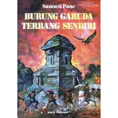 Burung Garuda Terbang Sendiri By Sanoesi Pane