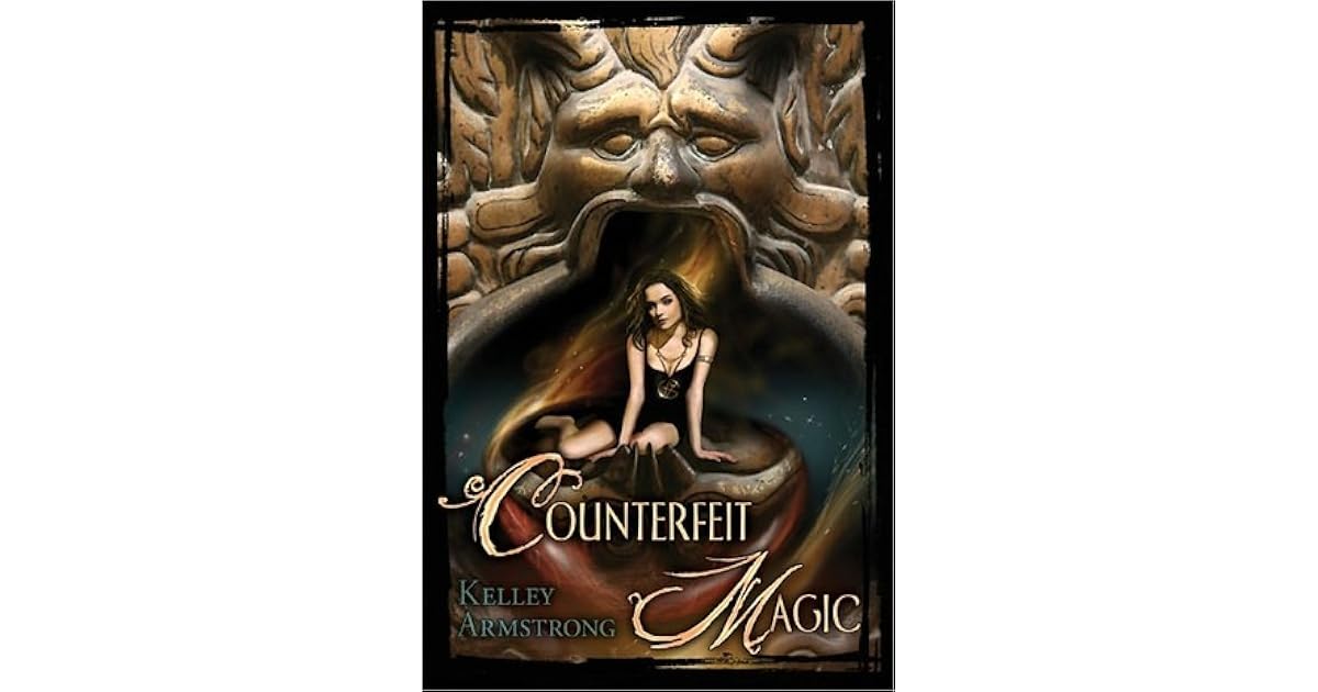Counterfeit Magic Otherworld Stories 10 4 By Kelley Armstrong