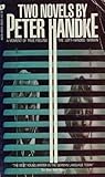 Two Novels by Peter Handke: A Moment of True Feeling / The Left-Handed Woman