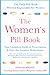 The Women's Pill Book: Your...