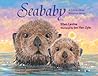 Seababy: A Little Otter Returns Home