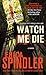 Watch Me Die (Stacy Killian, #4; The Malones, #5)