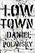 Low Town by Daniel Polansky