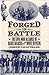 Forged in Battle: The Civil War Alliance of Black Soldiers and White Officers