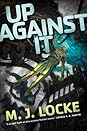 Up Against It by Laura J. Mixon