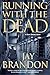 Running with the Dead