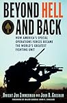 Beyond Hell and Back: How America's Special Operations Forces Became the World's Greatest Fighting Unit