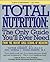 Total Nutrition: The Only Guide You'll Ever Need - From The Mount Sinai School of Medicine