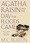 Agatha Raisin and the Day the Floods Came by M.C. Beaton