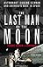 The Last Man on the Moon by Eugene Cernan The Last Man on the Moon by Eugene Cernan