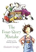 The Four-Story Mistake (The Melendy Family, #2)