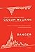 Dancer by Colum McCann