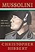 Mussolini: The Rise and Fal...