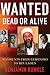 Wanted Dead or Alive: Manhunts from Geronimo to Bin Laden