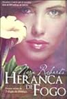 Herança de Fogo by Nora Roberts