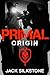 PRIMAL Origin (PRIMAL, #1)