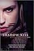 Shadow Kiss (Vampire Academ...