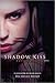Shadow Kiss (Vampire Academy, #3)