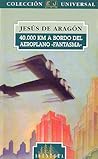 40.000 Km a Bordo del Aeroplano Fantasma (Spanish Edition)