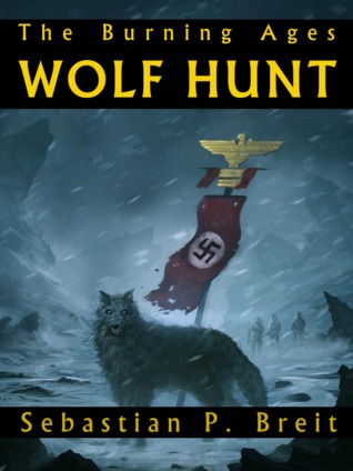 Wolf Hunt: The Burning Ages (Paperback)