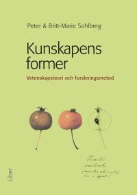 Kunskapens former: Vetenskapsteori och forskningsmetod