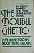 Double Ghetto