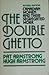 Double Ghetto