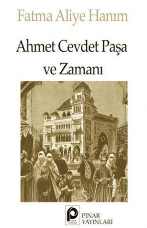 Ahmet Cevdet Paşa ve Zamanı