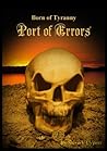 Port of Errors (Born of Tyranny #1)