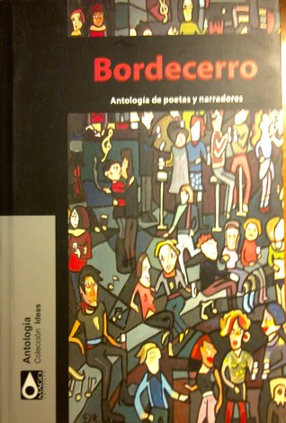 Bordecerro. Antología de poetas y narradores.