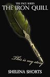 The Iron Quill by Shelena Shorts