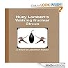 Huey Lambert's Walking Nuclear Circus by Jonathan Culver