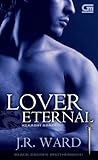 Lover Eternal - Kekasih Abadi by J.R. Ward Lover Eternal - Kekasih Abadi by J.R. Ward