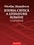 Istoria Critica a Literaturii Romane by Nicolae Manolescu