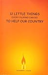 12 Little Things Every Filipino Can Do to Help Our Country by Alexander L. Lacson