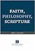 Faith, Philosophy, Scripture