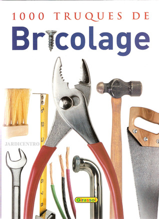 1000 Truques de Bricolage