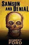 Samson and Denial Samson and Denial